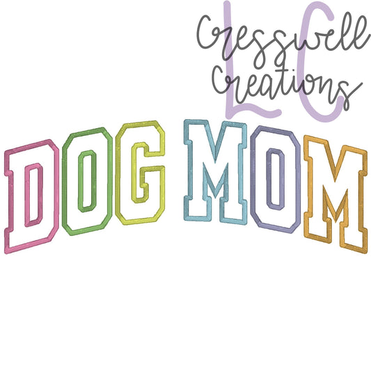 Dog Mom Curved Text Multicolor Machine Embroidery Design