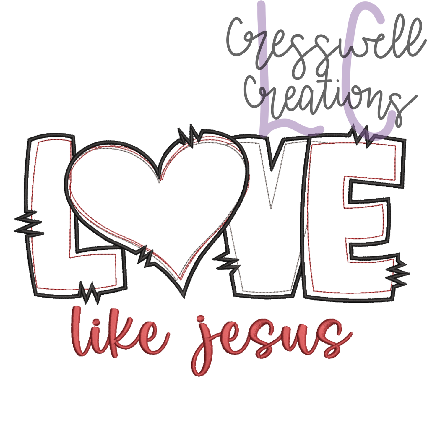 Love Like Jesus Bean Stitch Applique Machine Embroidery Design