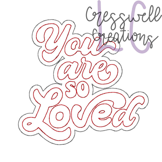 You Are So Loved Retro Bean Stitch Double Applique Machine Embroidery Design