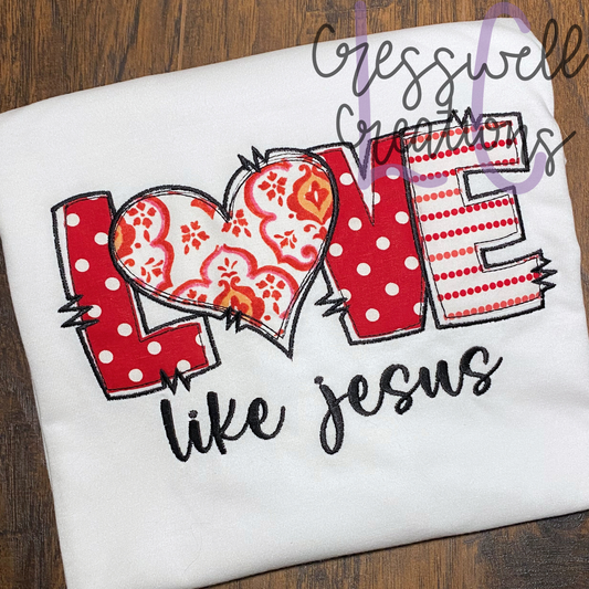 Love Like Jesus Bean Stitch Applique Machine Embroidery Design