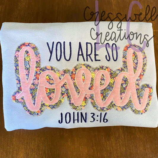 You Are So Loved Bean Stitch Double Applique Machine Embroidery Design